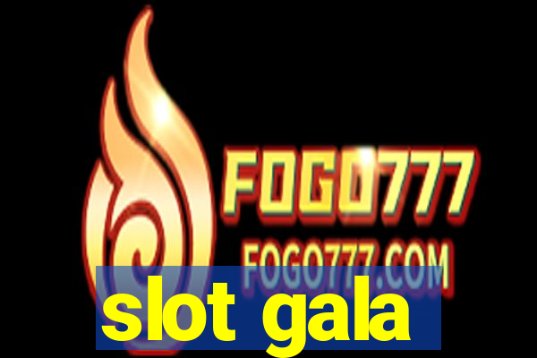 slot gala