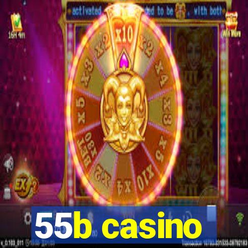 55b casino