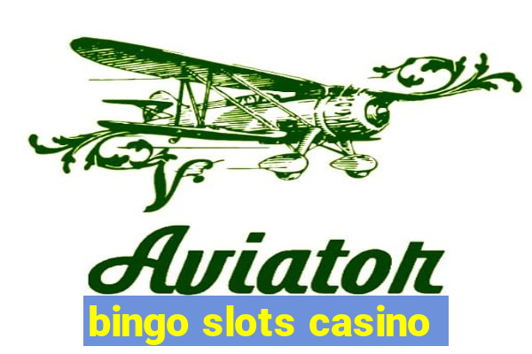 bingo slots casino