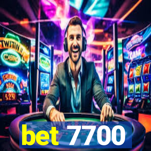 bet 7700