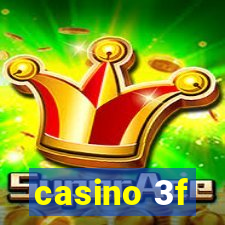 casino 3f