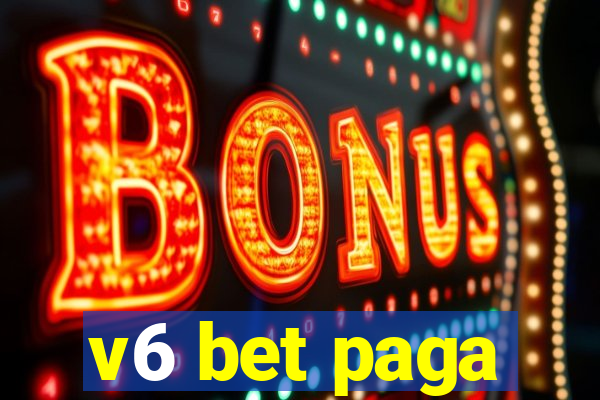 v6 bet paga