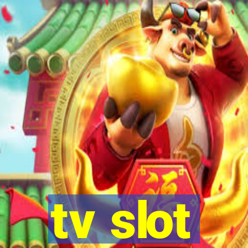 tv slot