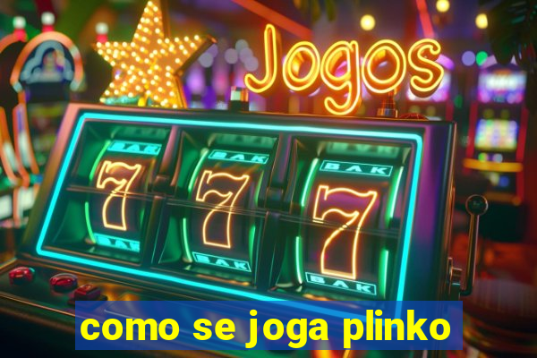 como se joga plinko