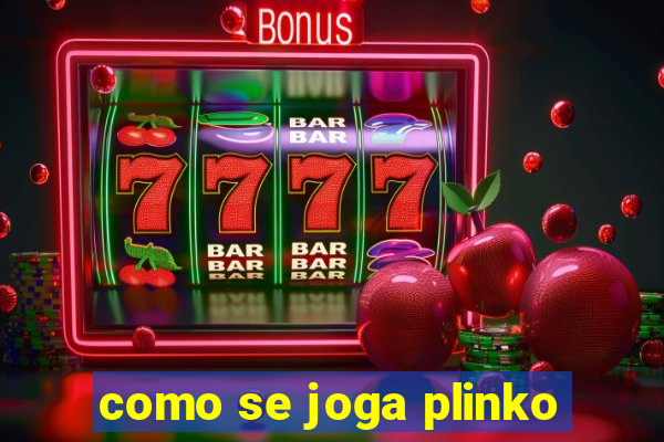 como se joga plinko