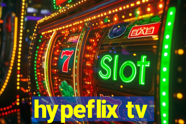 hypeflix tv