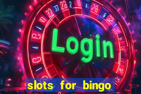 slots for bingo paga mesmo 2022