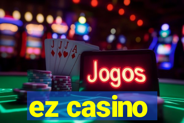 ez casino