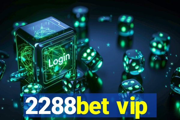 2288bet vip