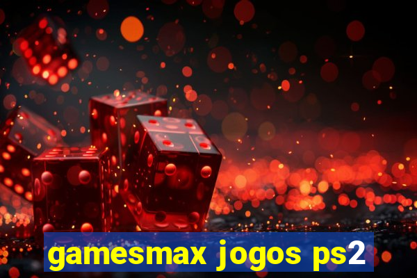 gamesmax jogos ps2