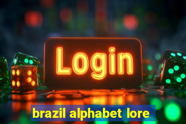 brazil alphabet lore