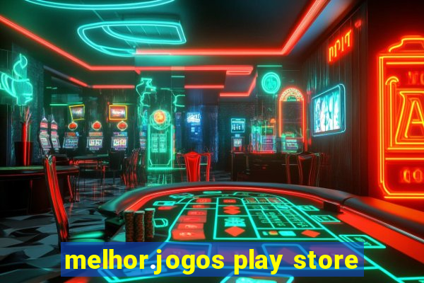 melhor.jogos play store