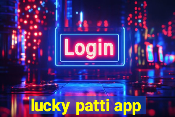 lucky patti app