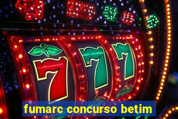 fumarc concurso betim