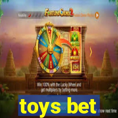 toys bet