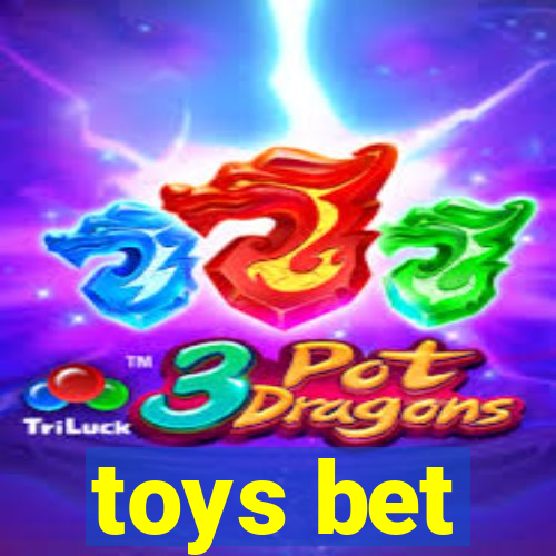 toys bet