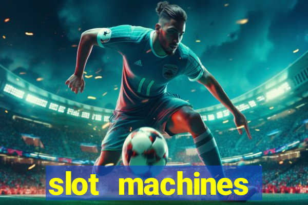 slot machines casino slots