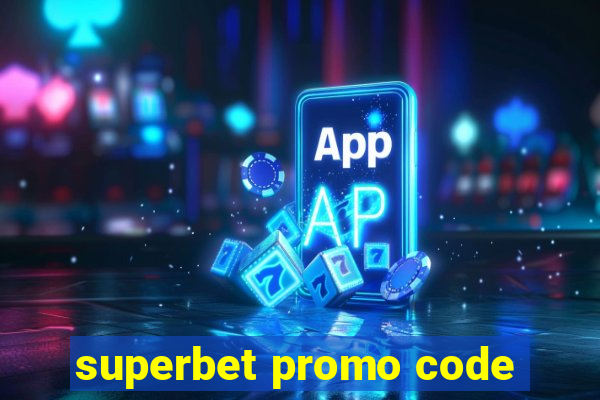 superbet promo code