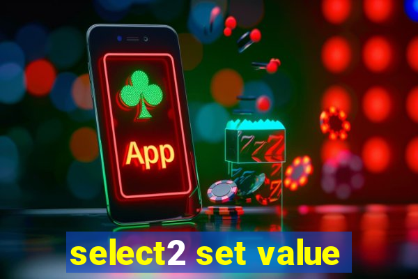 select2 set value