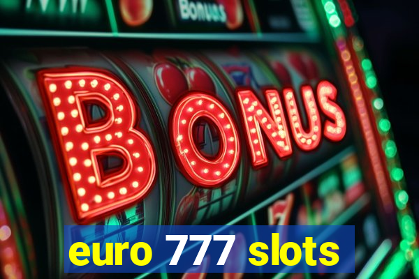 euro 777 slots