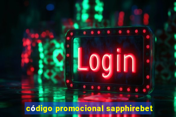 código promocional sapphirebet