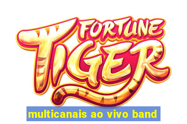 multicanais ao vivo band