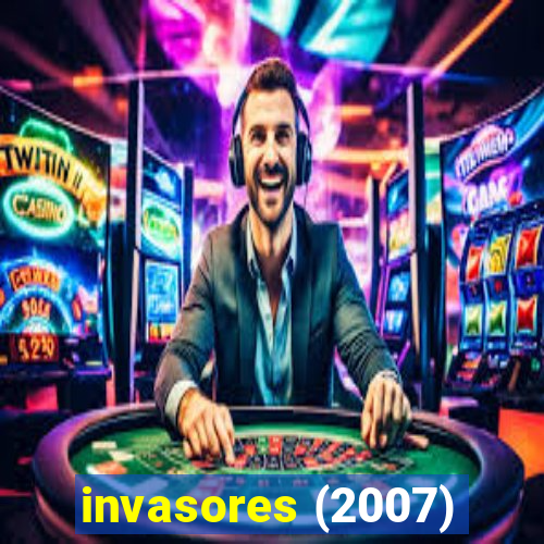 invasores (2007)