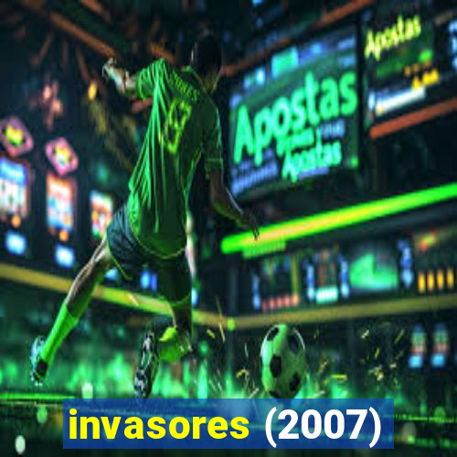 invasores (2007)