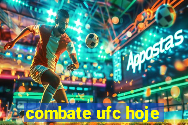 combate ufc hoje