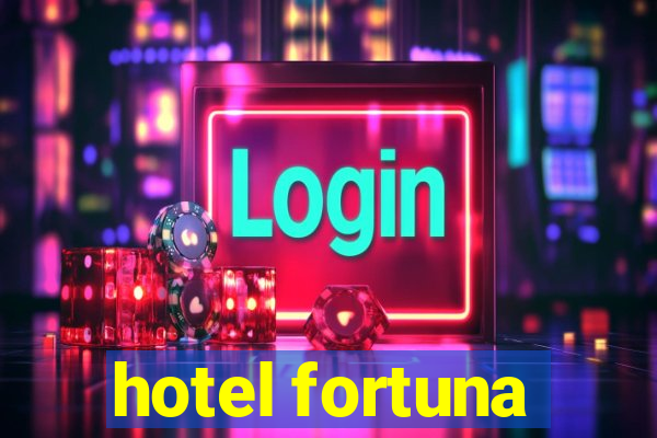 hotel fortuna