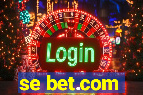 se bet.com