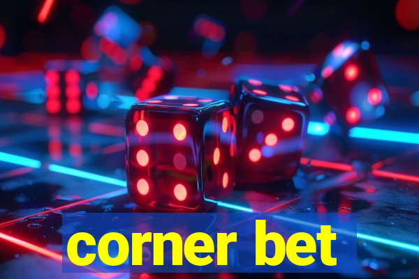 corner bet