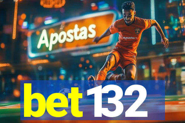 bet132