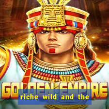 riche wild and the wandering city slot