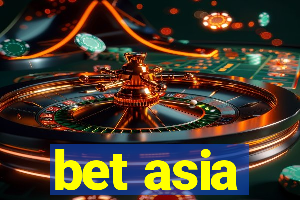 bet asia