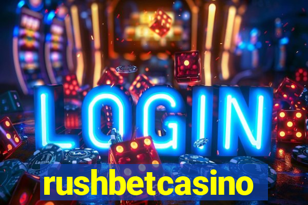 rushbetcasino