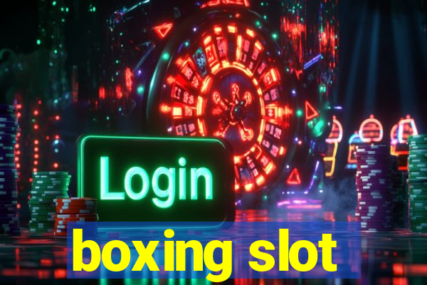 boxing slot