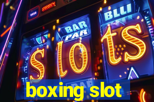 boxing slot