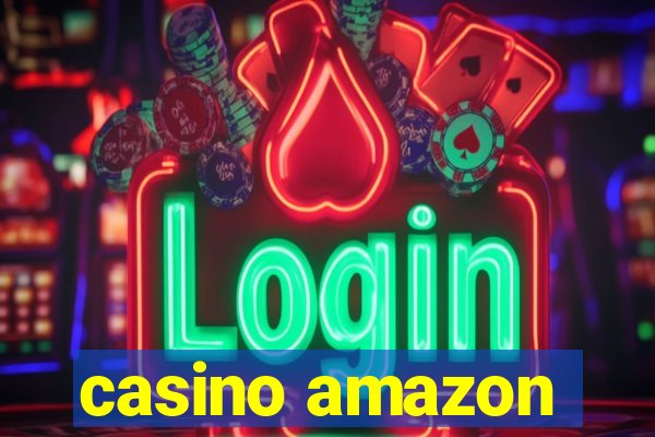 casino amazon