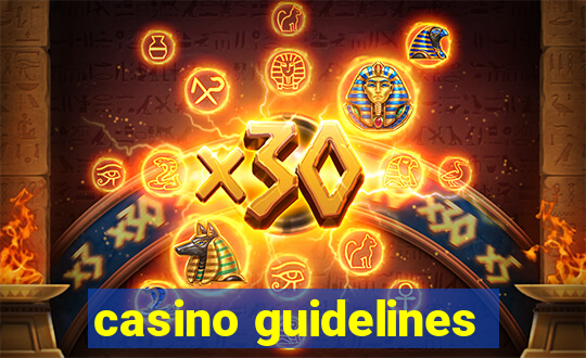 casino guidelines