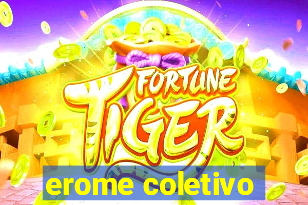 erome coletivo