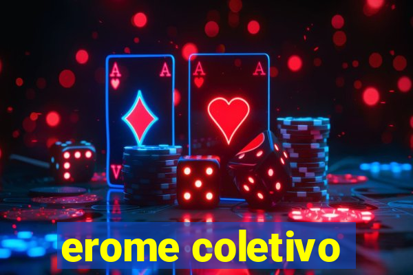 erome coletivo