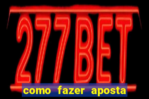 como fazer aposta multipla estrela bet