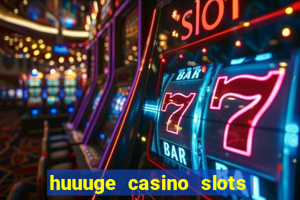 huuuge casino slots vegas 777