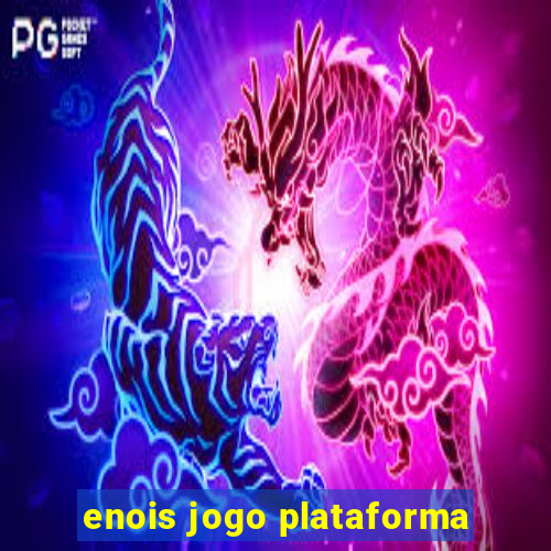 enois jogo plataforma