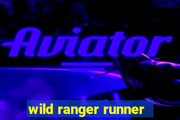 wild ranger runner