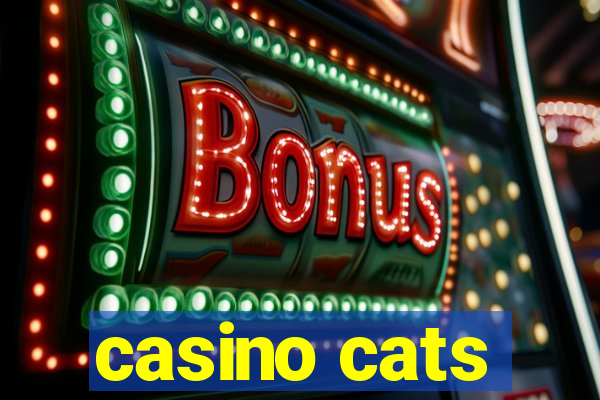 casino cats