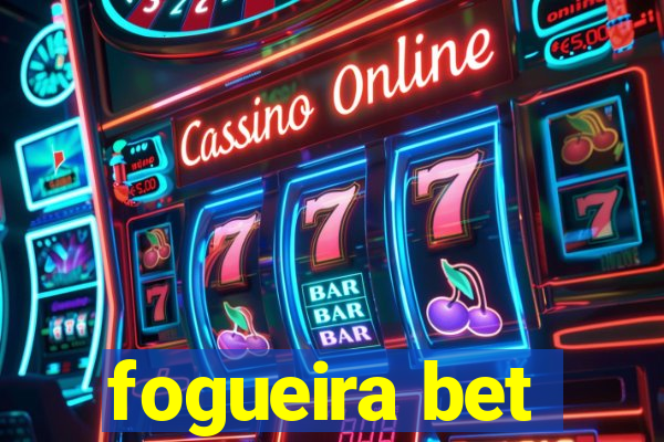 fogueira bet