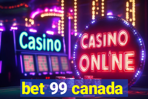 bet 99 canada