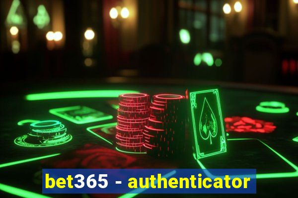 bet365 - authenticator